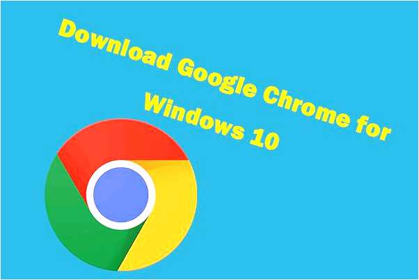 Google chrome download windows 10 64 bit